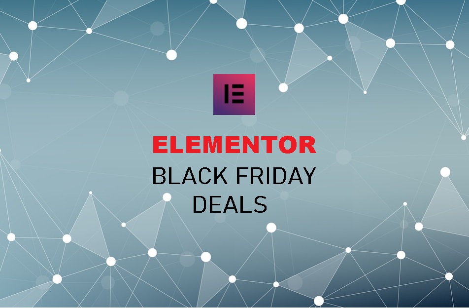 ELEMENTOR BLACK FRIDAY DEALS, Elementor pro Black Friday deals