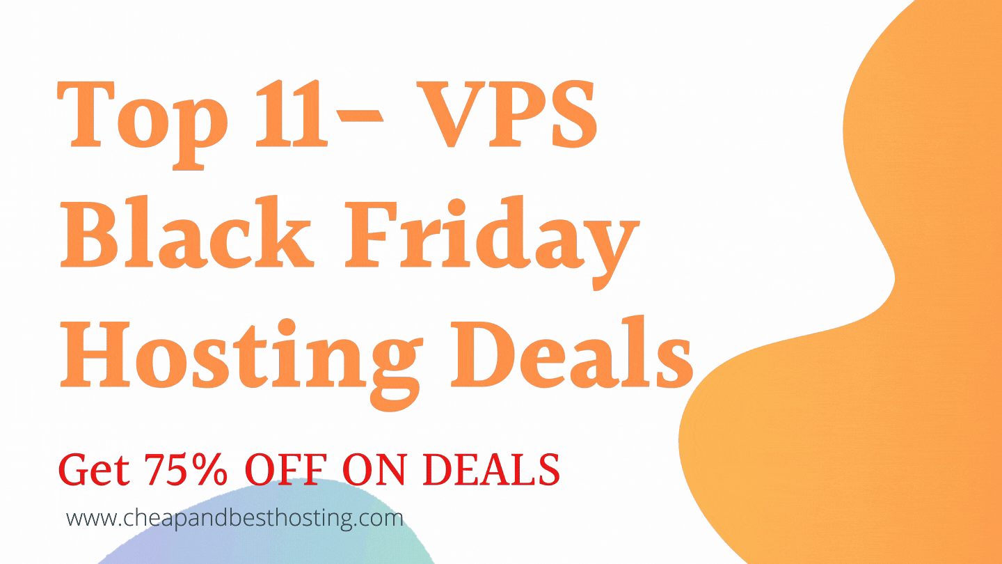 Best VPS Black Friday 2022 Deals, Offers and Promos [11 top vps hosting on sale]