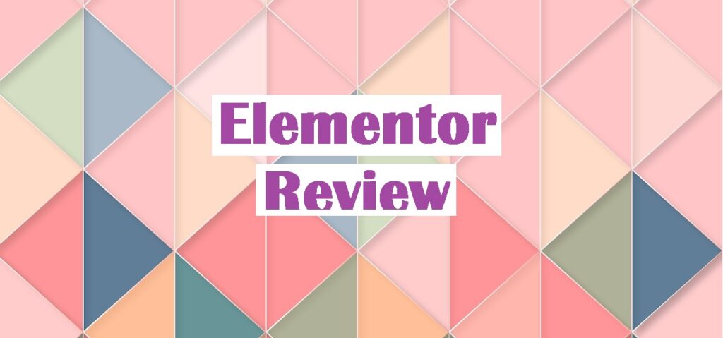 elementor review pro and free version, best elementor review ever