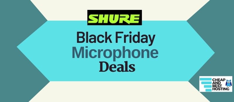 Shure Black Friday SM7B MV7 SM58 SM27 Microphone Deals 2022