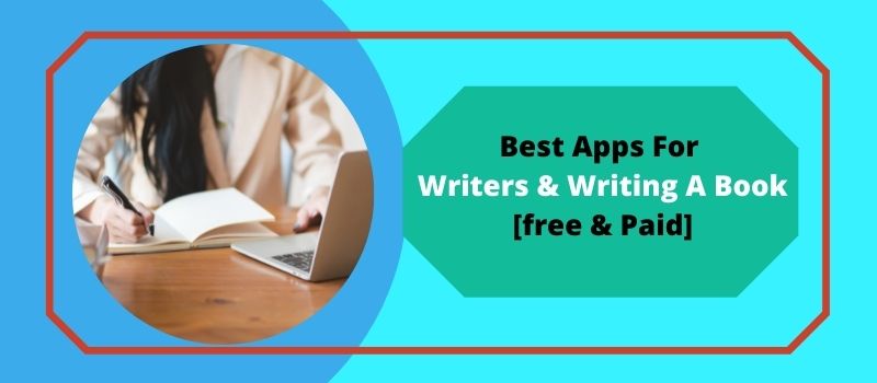 best apps for writer and writing a book